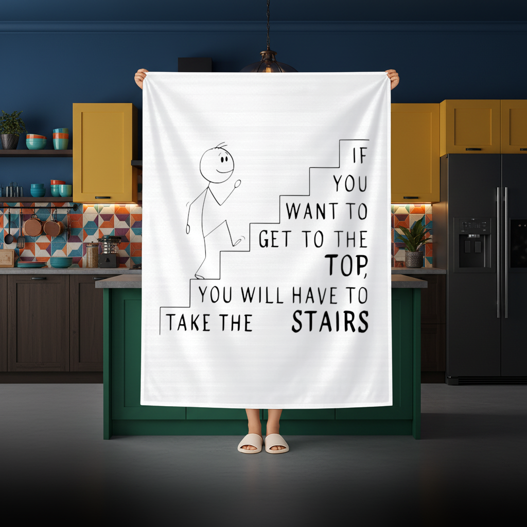 If you want to get to the top, you will have to take the stairs. Rectangular Tablecloth