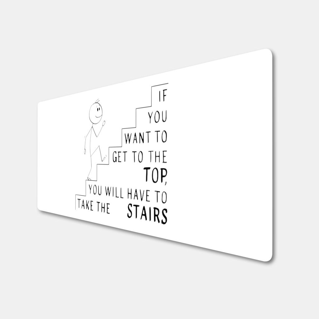 Eğer zirveye ulaşmak istiyorsan, merdivenleri çıkmak zorundasın Mouse Pad
