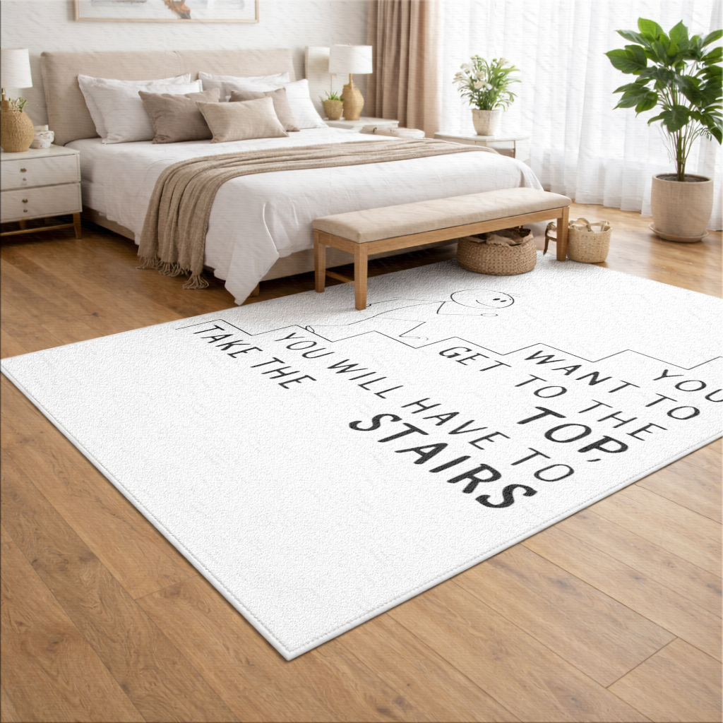If you want to get to the top, you will have to take the stairs. Living room carpet